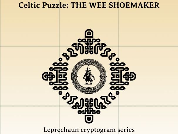 Celtic Puzzle - THE WEE SHOEMAKER - Leprechaun cryptograms