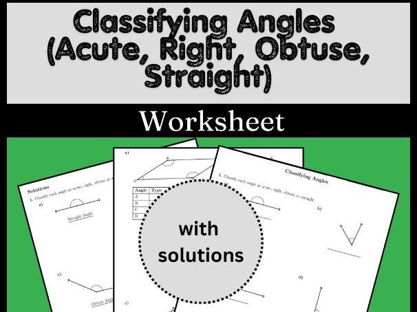 Classifying Angles (Acute, Right, Obtuse, Straight) Worksheet (with solutions)