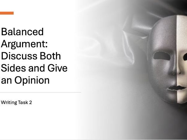 IELTS Writing Task 2 - A Balanced Argument