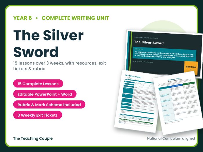 The Silver Sword | Year 6 English Unit | 15 Complete Lessons + Resources + Mark Scheme