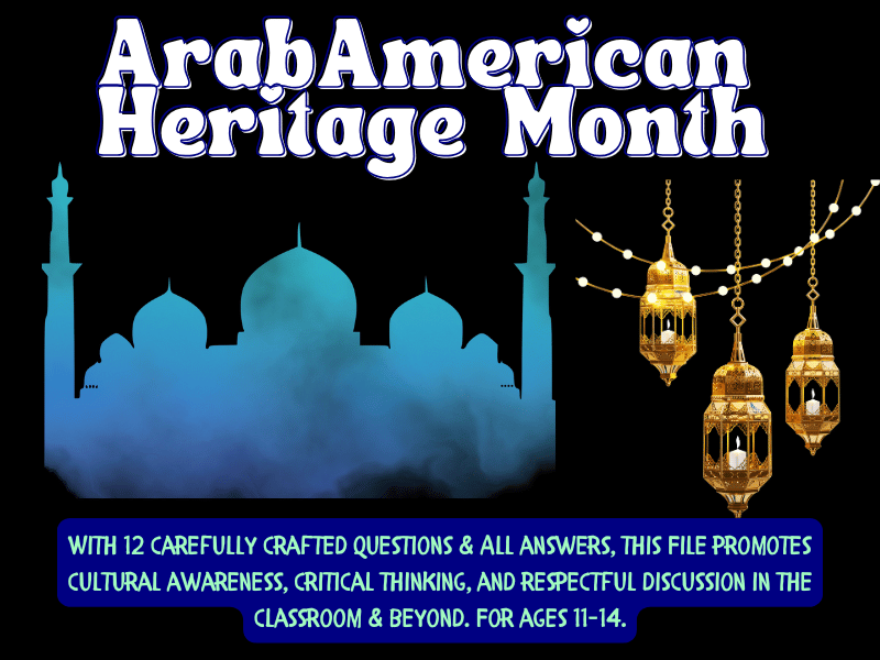 Arab American Heritage Month Question and Answer Package for April!