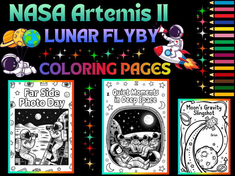 Artemis II Lunar Flyby 2026 Coloring Pages for Kids! NASA Moon Mission Activity