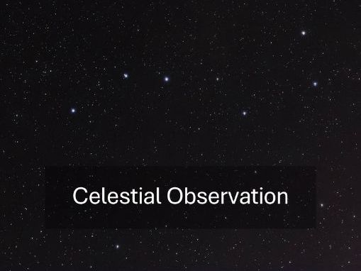 Celestial Observation - Revision Notes