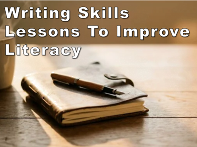Writing Skills - Lessons To Improve Literacy