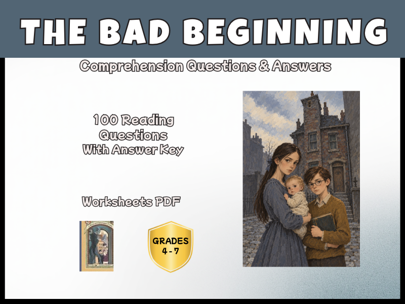 The Bad Beginning | A Series of Unfortunate Events | Reading Comprehension | Years 4–7 | KS2–KS3