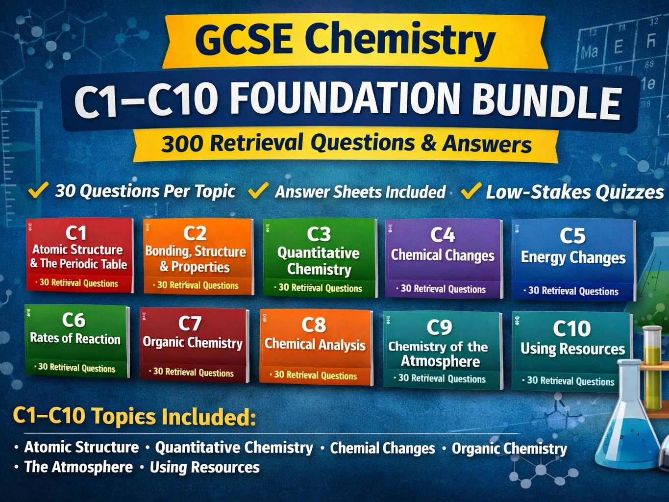 GCSE Chemistry C1–C10 Foundation Bundle | 300 Retrieval Questions | AQA | Low-Stakes Quizzes + Answers