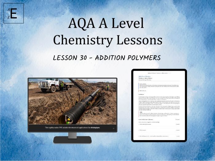 AQA A Level Chemistry Lesson 30 - Addition Polymers