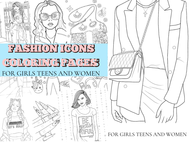 Fashion Icons Coloring Pages for Girls, Teens & Women | Chic ...