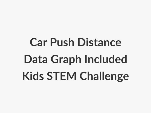 Primary Car Push Distance Observation Activity