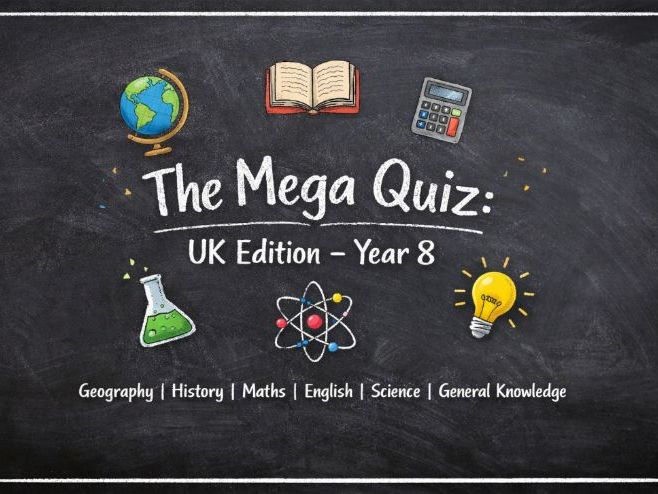 The Mega Quiz | Year 8 UK Edition | 5 Rounds & 50 Questions