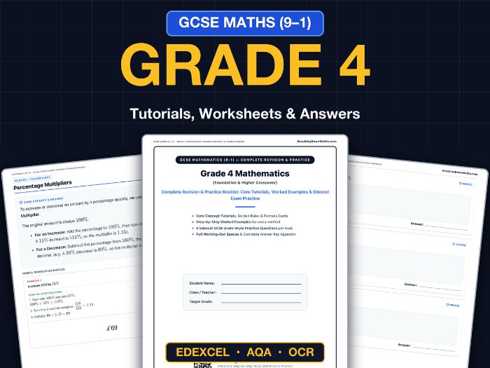 GCSE Maths Grade 4 Booklet (Tutorials, Worksheets & Answers) - Edexcel, AQA, OCR