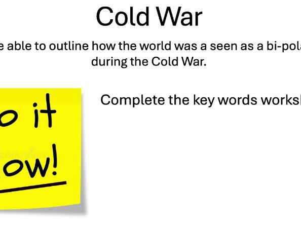 Cold War: Bi-Polar World.