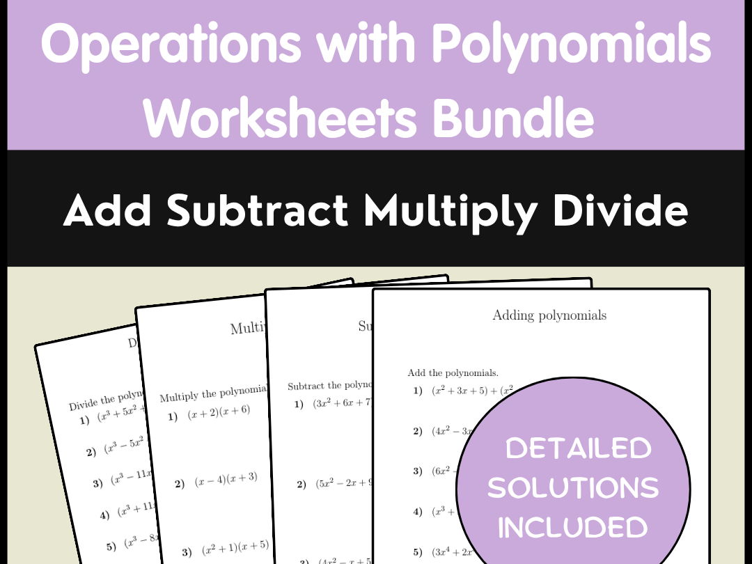 Operations with Polynomials Worksheets Bundle - Add Subtract Multiply Divide