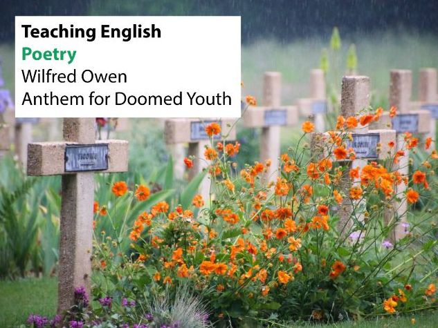 Teaching English: Poetry - Wilfred Owen's 'Anthem for Doomed Youth'
