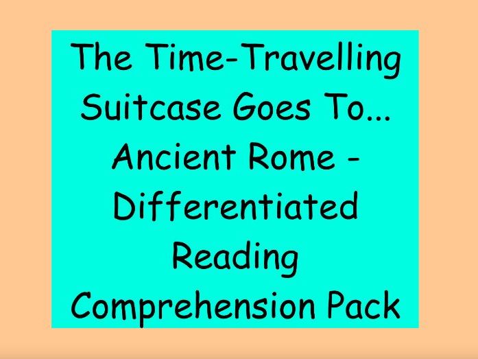 The Time-Travelling Suitcase Goes To… Ancient Rome - Differentiated Reading Comprehension (LKS2)