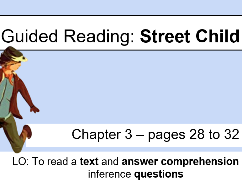 Guided Reading - Street Child - Berlie Doherty - Chapter 3 - Lesson 5 - KS2