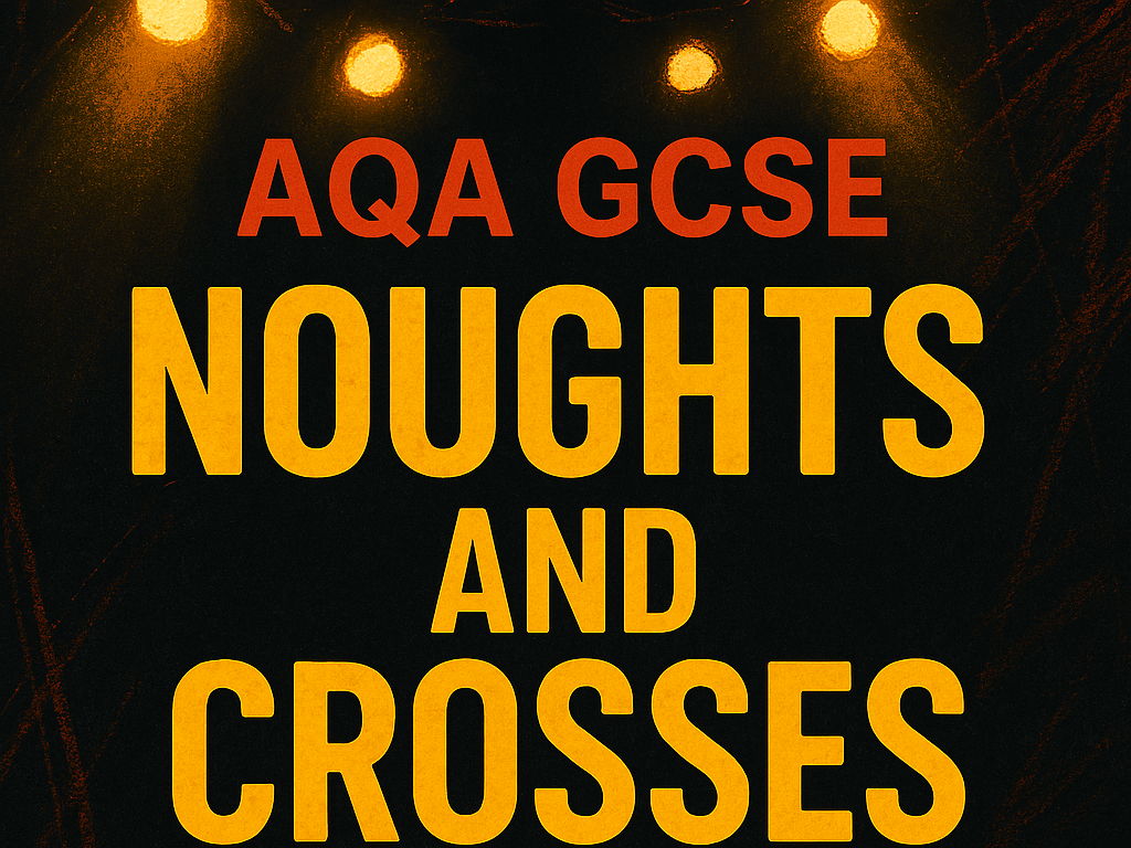 AQA GCSE Drama - Noughts & Crosses Pack