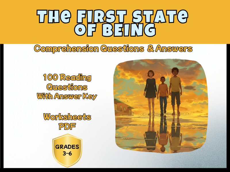 The First State of Being Novel Study Reading Comprehension PDF | 100 Questions + Answers | Year 5-8