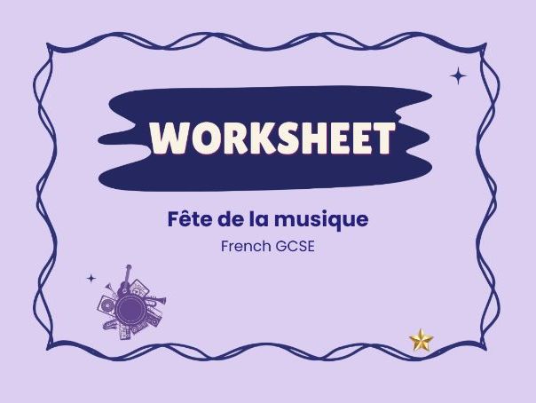 Fête de la musique – World Music Day – French GCSE worksheet