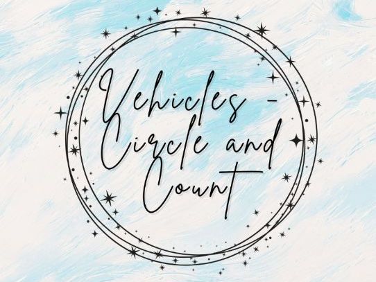 Vehicles - Circle and Count (How Many...)