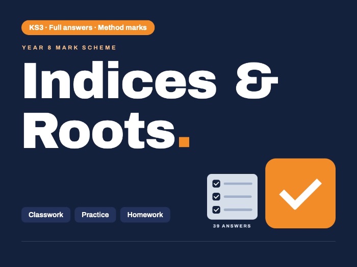 Year 8 Maths | Indices and Roots | Mark Scheme