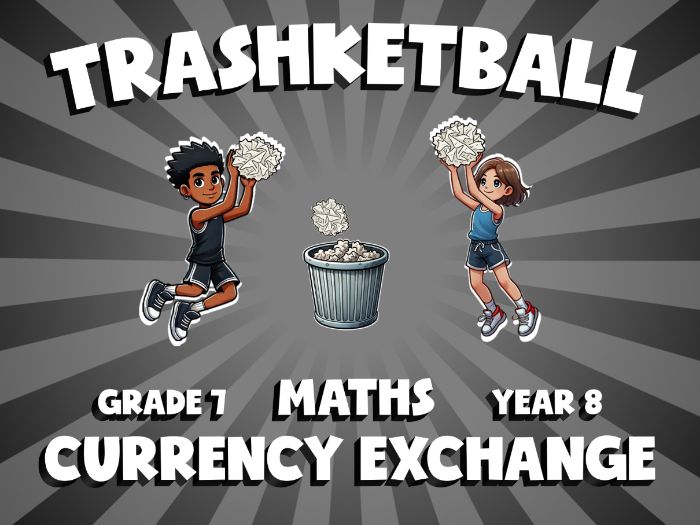 Currency Exchange TRASHKETBALL Maths Game | No-Prep Year 8 Review Activity