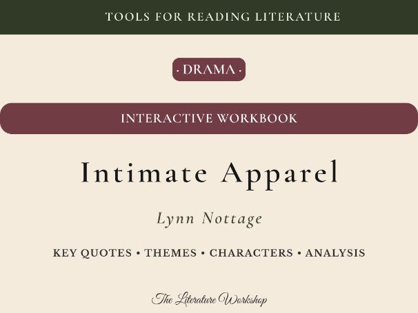 Intimate Apparel – Interactive Literature Workbook: Character, Themes & Dramatic Analysis