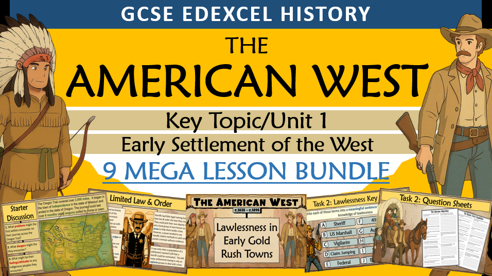 American West - GCSE History - Unit/Key Topic 1 Bundle - Edexcel - 9 lessons