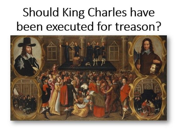 Should King Charles have been executed for treason?