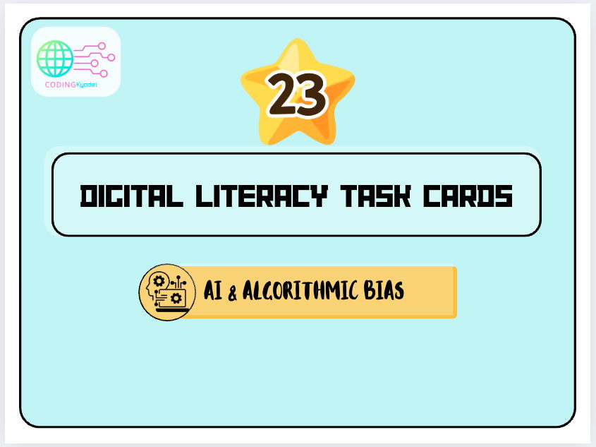 Digital Literacy Task Cards – Theme 23: AI & Algorithmic Bias