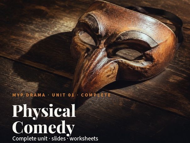 Physical Comedy Complete | MYP Drama Unit of Work and Slide Deck Bundle