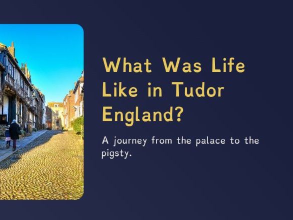 The Tudors - Life in Tudor England (PPT + Worksheet)