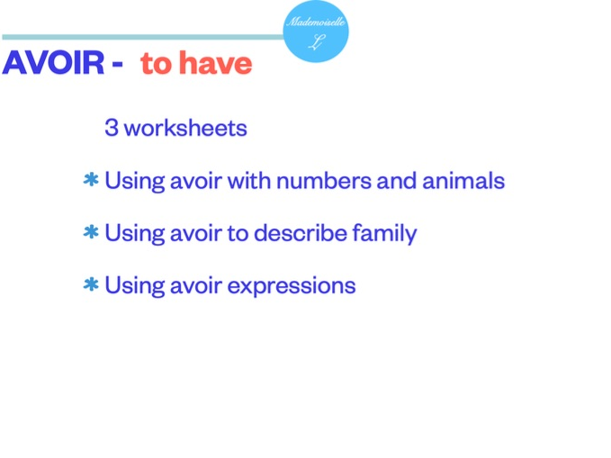 French AVOIR worksheets with animals, family and avoir expressions. Present tense avoir