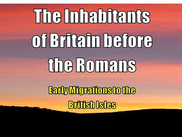 EARLY INHABITANTS OF THE BRITISH ISLES