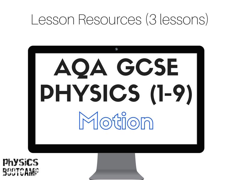 AQA GCSE Physics (1-9) Speed, Velocity, Acceleration, Motion graphs (3 lessons)