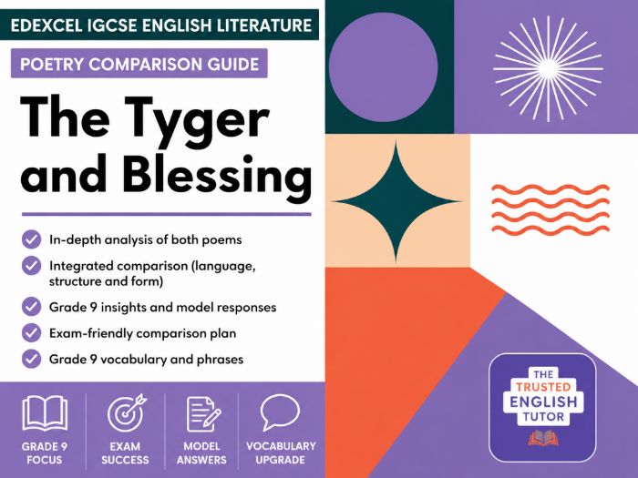 Edexcel IGCSE Poetry Comparison: The Tyger and Blessing | Grade 9 Guide