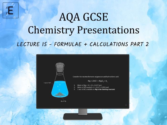 AQA GCSE Chemistry Lecture 15 - Formulae and Calculations Part 2