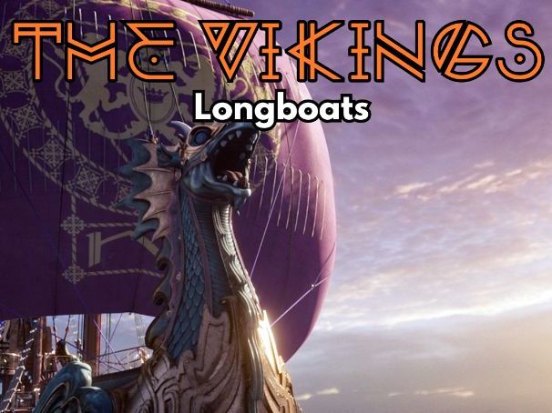 The Vikings - Longboats