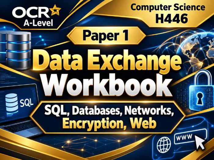 OCR A-Level CS H446 Paper 1 Data Exchange Workbook | SQL, Databases, Networks, Encryption, Web