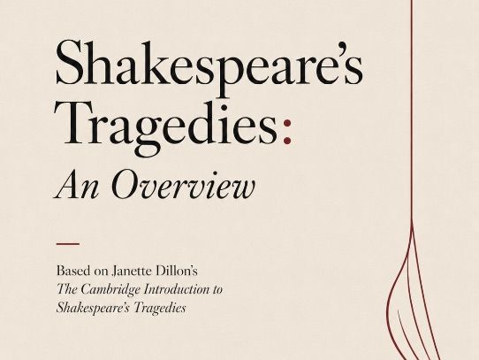 Shakespeare’s Tragedies Overview | Genre, Context and Critical Theory