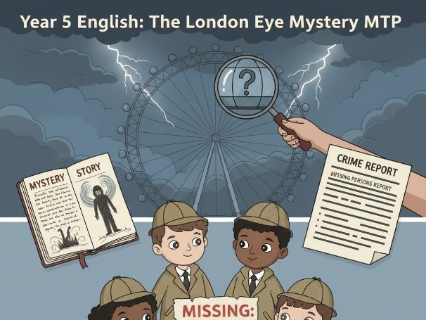 Year 5 English Unit Plan The London Eye Mystery (Siobhan Dowd)