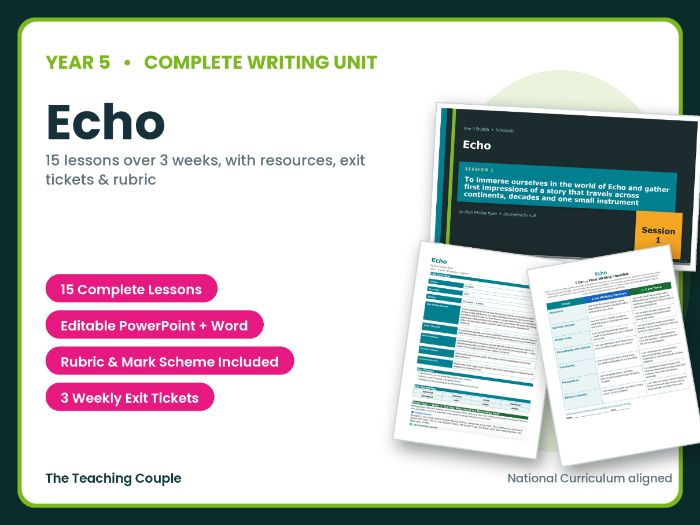 Echo | Year 5 English Unit | 15 Complete Lessons + Resources + Mark Scheme