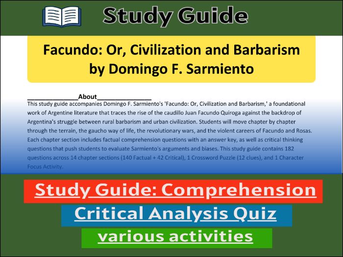 Study Guide for :Facundo: Or, Civilization and Barbarism  & Comprehension Test