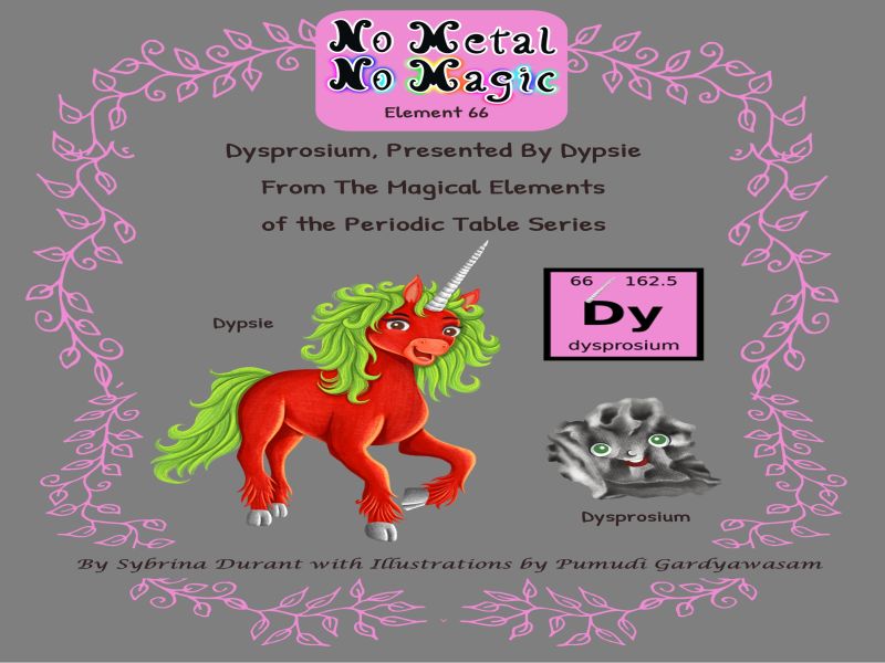 No Metal No Magic - Element 66 - Dysprosium Presented By Dypsie