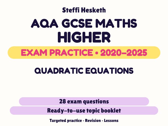 AQA GCSE Maths Higher: Quadratic equations Exam Questions | 2020-2025