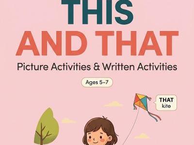 THIS and THAT PICTURE AND WRITING ACTIVITIES AGES 5-7
