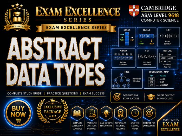 Cambridge AS/A Level 9618 Abstract Data Types | Exam Excellence Series