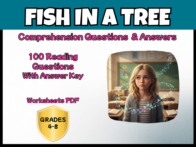 Fish in a Tree Novel Study Reading Comprehension PDF | 100 Questions + Answer Key | Year 4–7