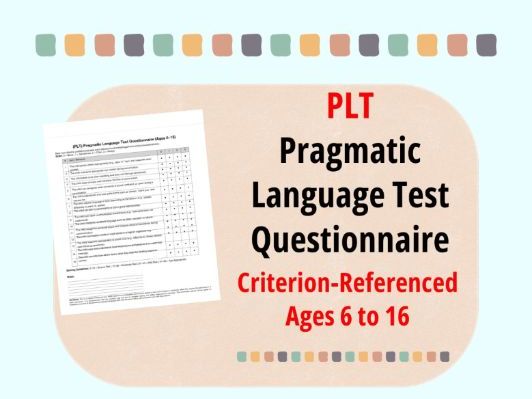 Pragmatic Language Social Test (PLT) - Age 6 to 16 - FULL TEST