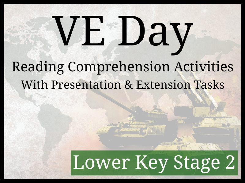 VE Day Reading Comprehension Activities | Year 3 & Year 4 | LKS2